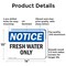Signmission Fresh Water Only, 14 in W x Rectangle, Aluminum OS-2PACK-NS-A-1014-L-12922 - alternate 2